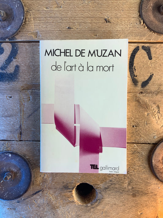 De l’art à la mort - Michel De M’Uzan