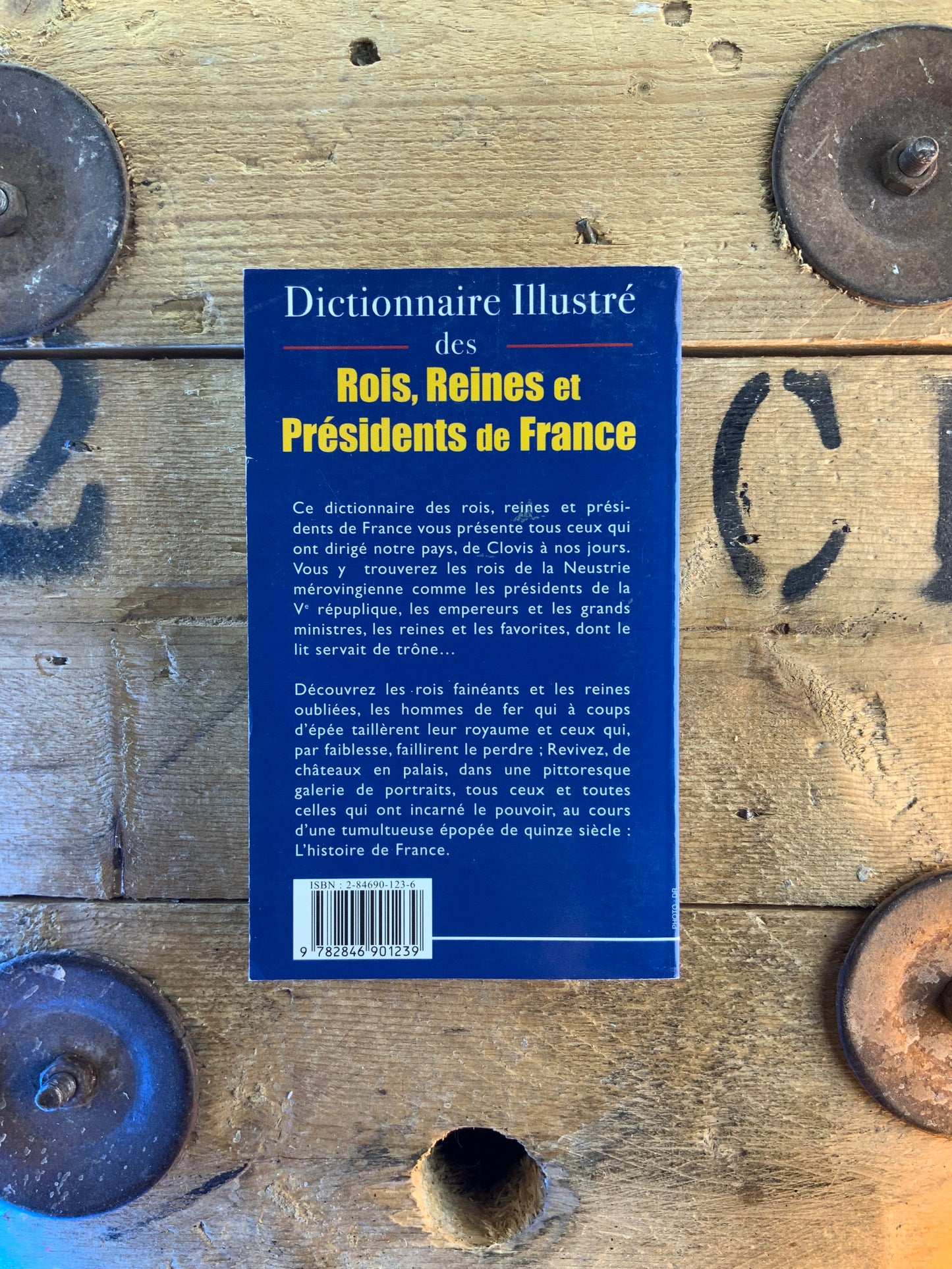 Dictionnaire illustré des rois, reines et présidents de France