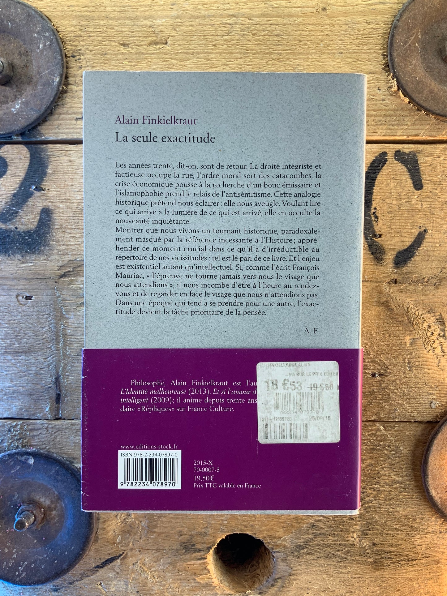 La seule exactitude - Alain Finkielkraut