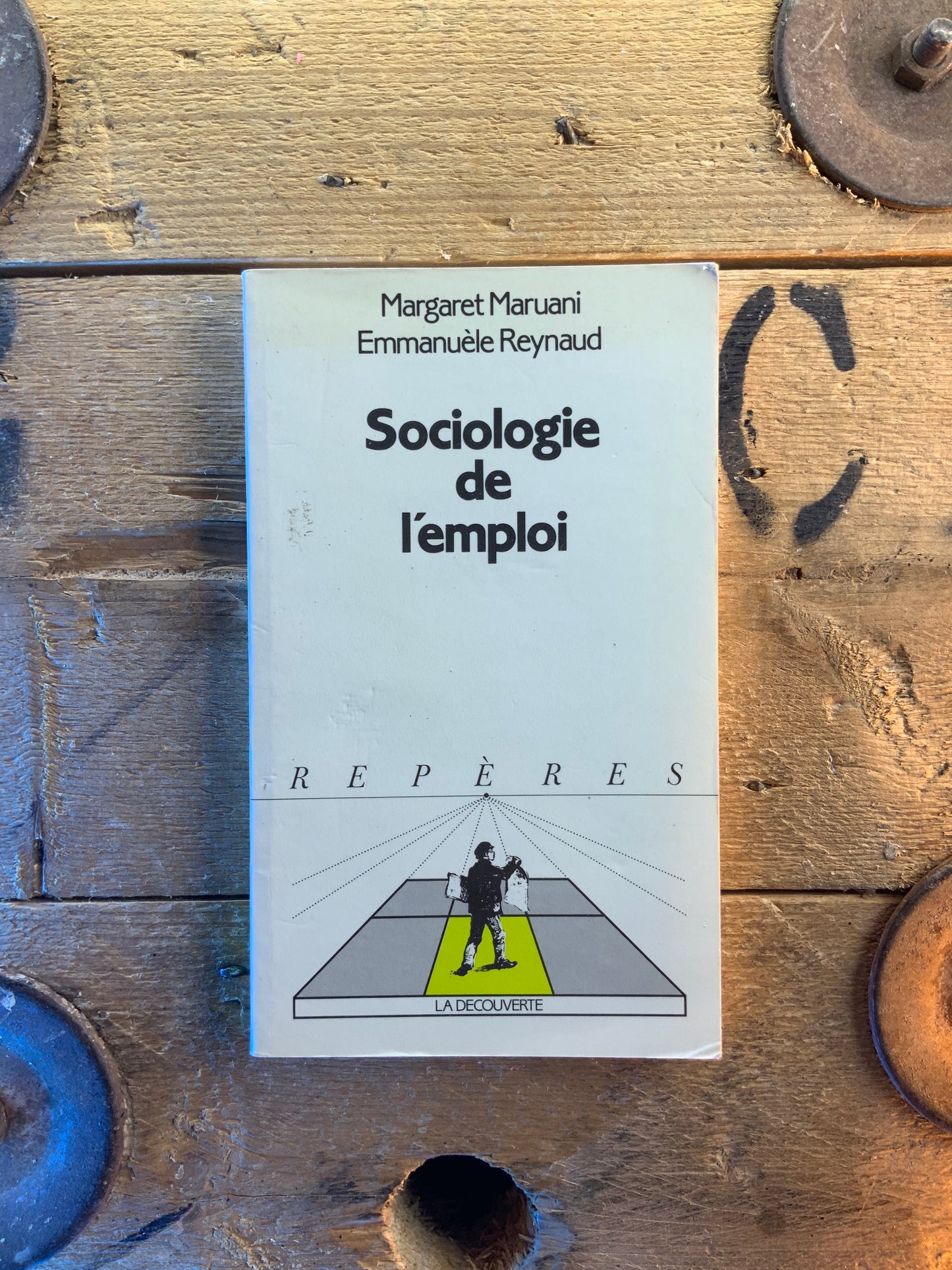 Sociologie de l’emploi - Margaret Maruani et Emmanuele Reynaud