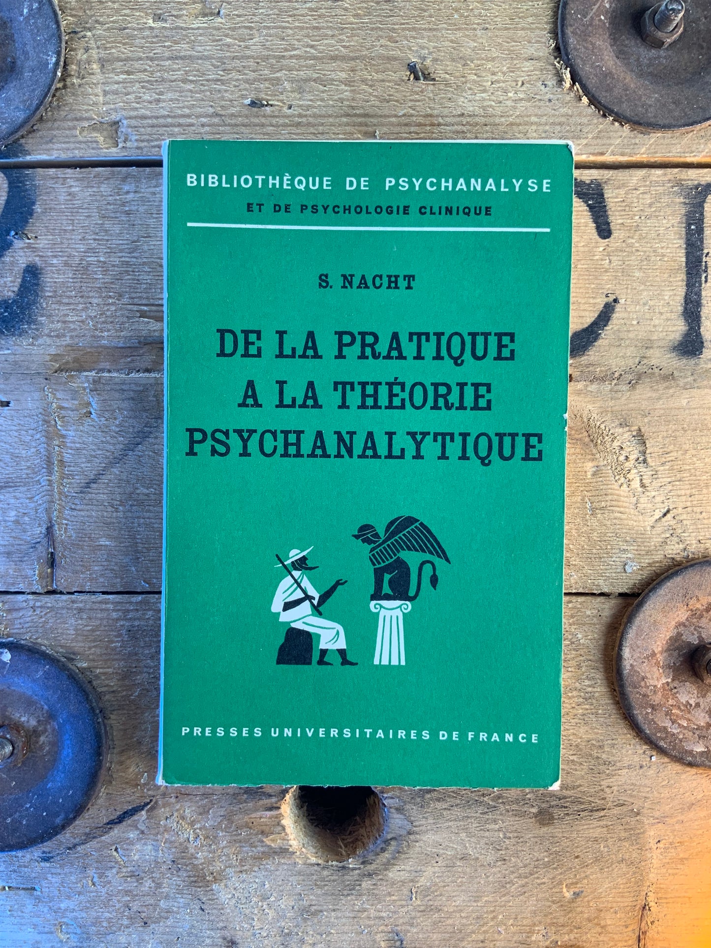 De la pratique à la théorie psychanalytique - S. Nacht