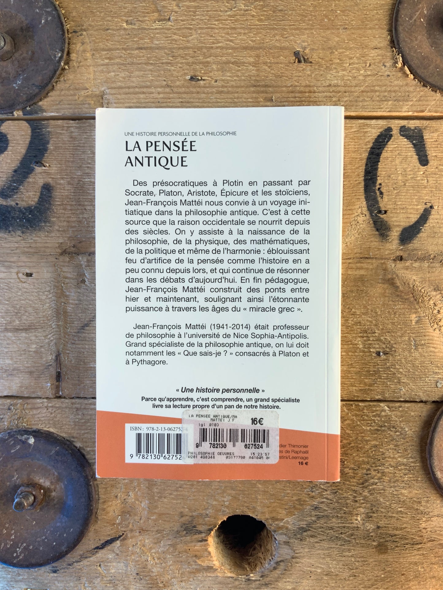 La pensée antique . Une histoire personnelle de la philosophie - Jean-François Mattei