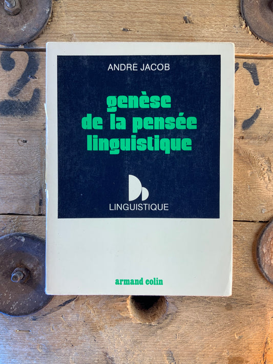 Genèse de la pensée linguistique - André Jacob