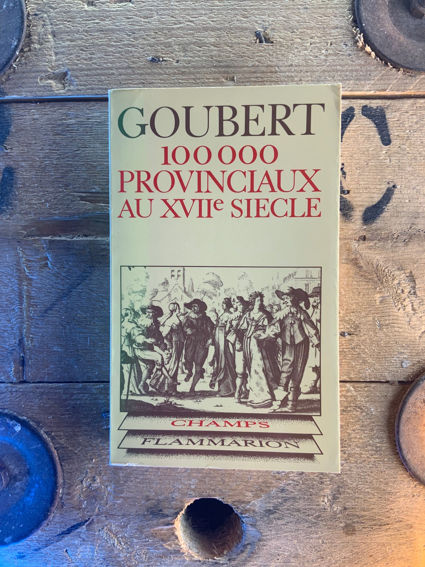100000 provinciaux au XVIIe siècle - Pierre Goubert
