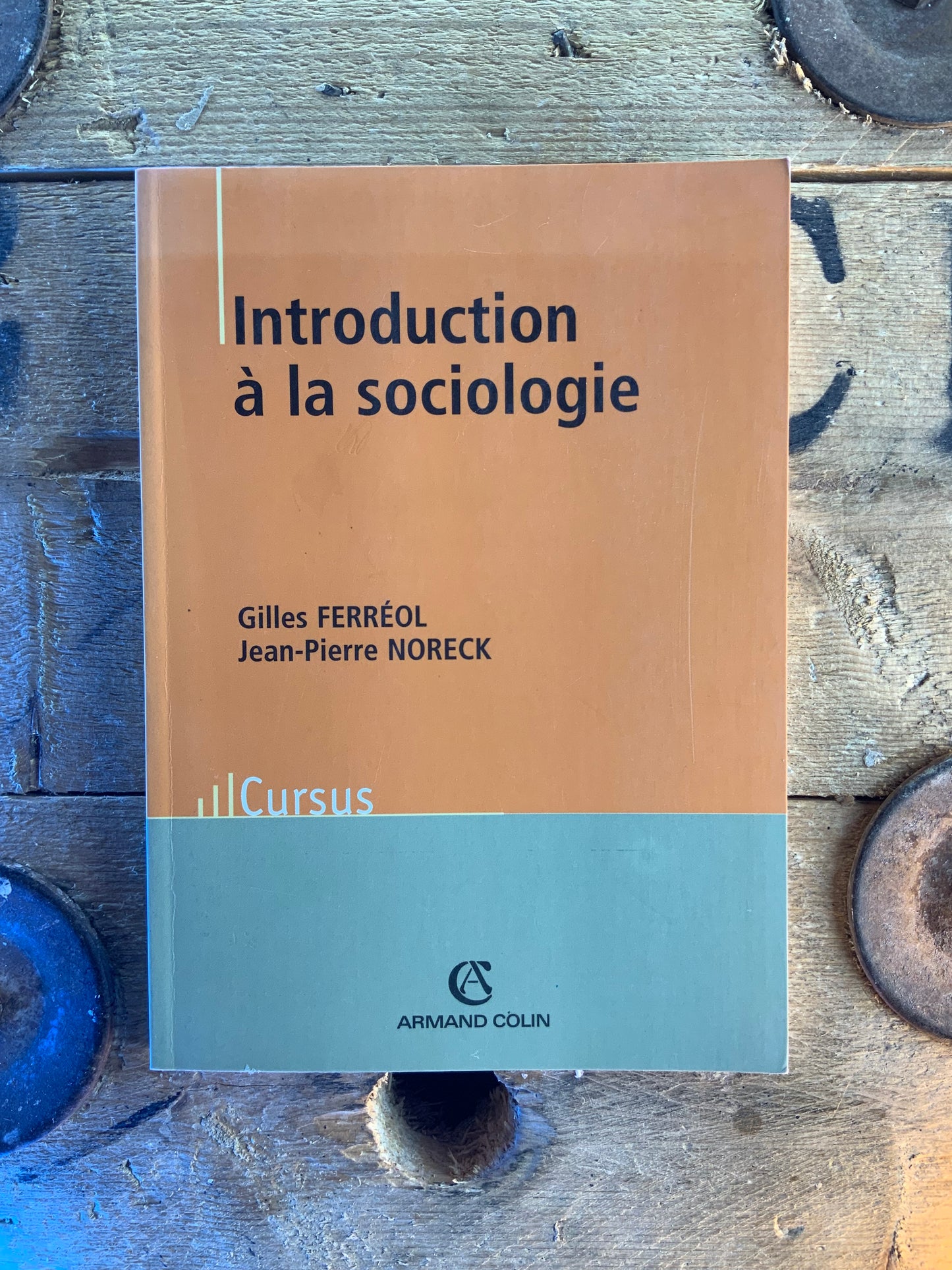 Introduction à la sociologie - Gilles Ferréol et Jean-Pierre Noreck