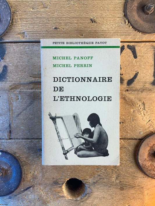 Dictionnaire de l’ethnologie - Michel Panoff et Michel Perrin