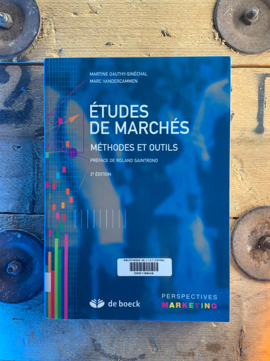 Études de marchés : méthodes et outils - Martine Gauthy-Sinéchal, Marc Vandercammen
