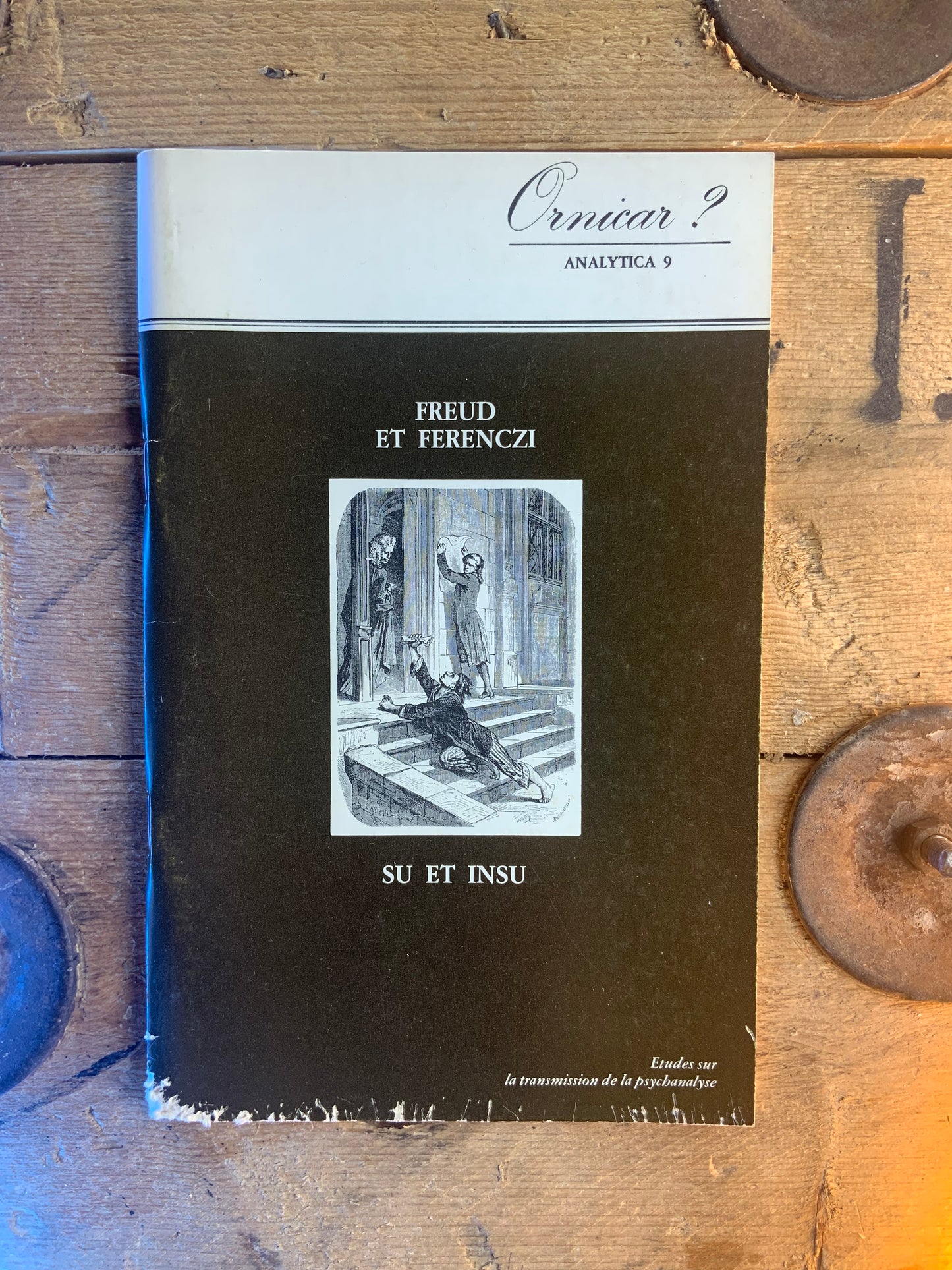 Ornicar ? Analytica 9 : Freud et Ferenczi, su et insu