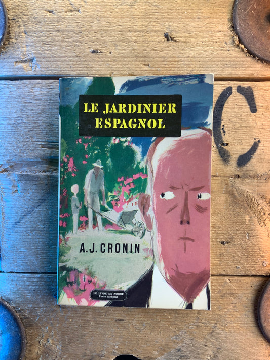 Le jardinier espagnol - A. J. Cronin