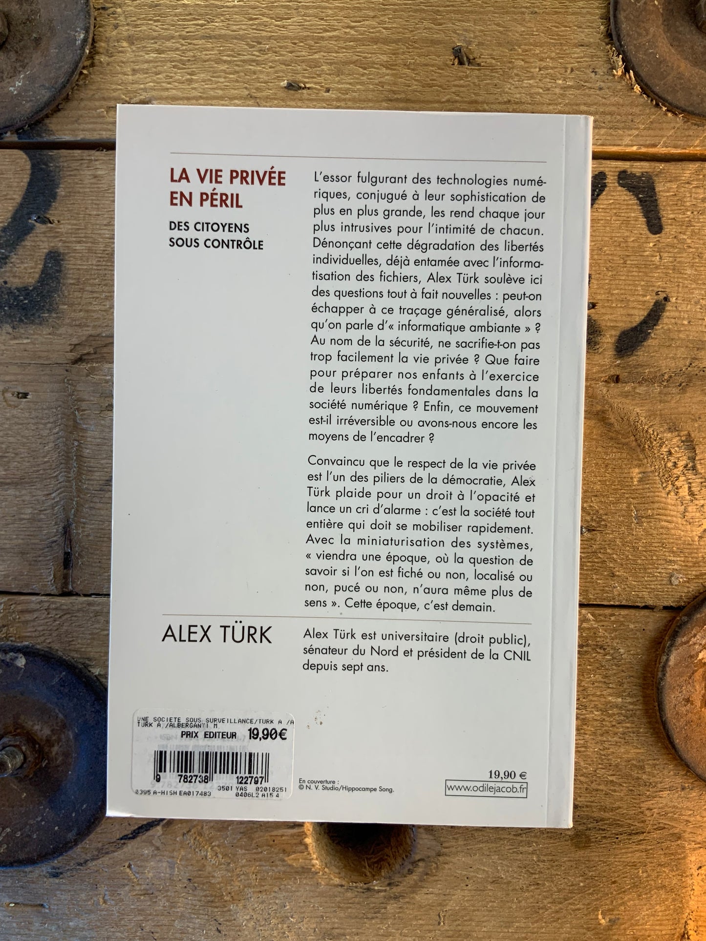 La vie privée en péril : des citoyens sous contrôle - Alex Türk
