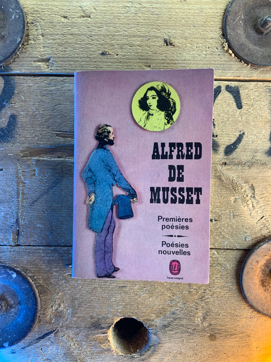 Premières poésies, Poésies nouvelles - Alfred de Musset