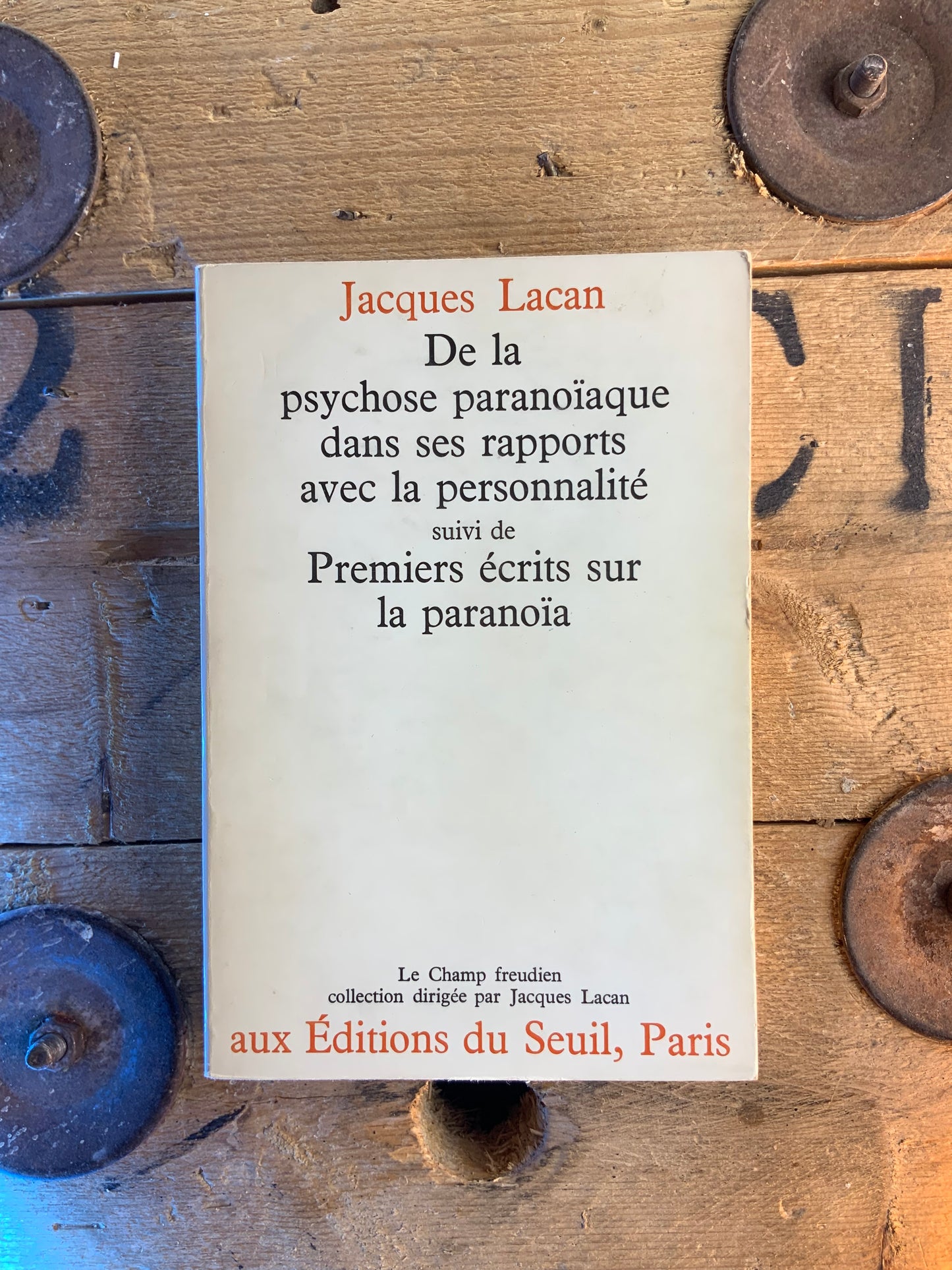 De la psychose paranoïaque dans ses rapports avec la personnalité, suivi de Premiers écrits sur la paranoïa - Jacques Lacan
