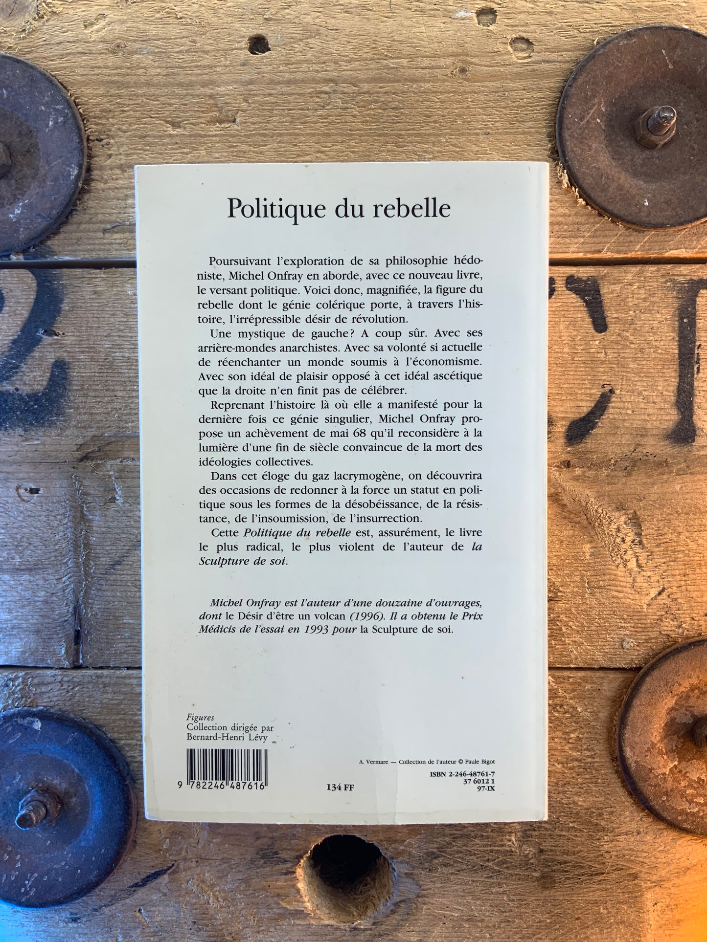 Politique du rebelle : traité de résistance et d’insoumission - Michel Onfray