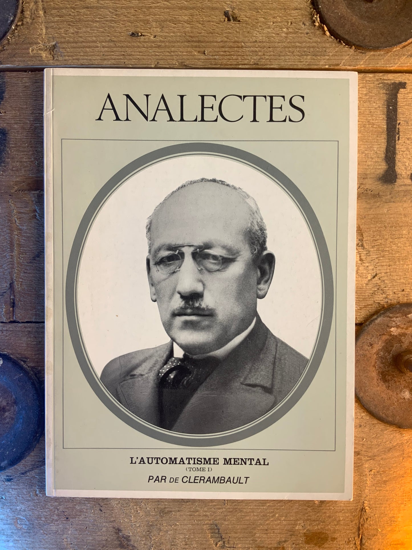 Analectes : l’automatisme mental (tome I) par de Clerambault