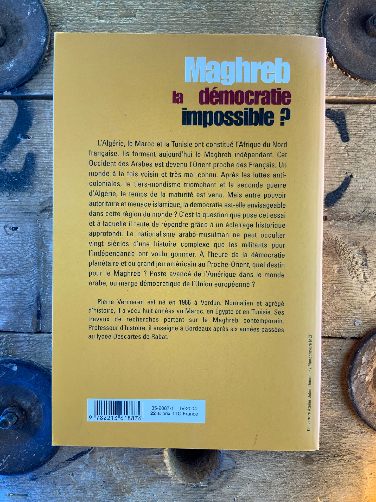 Maghreb la démocratie impossible ? - Pierre Vermeren