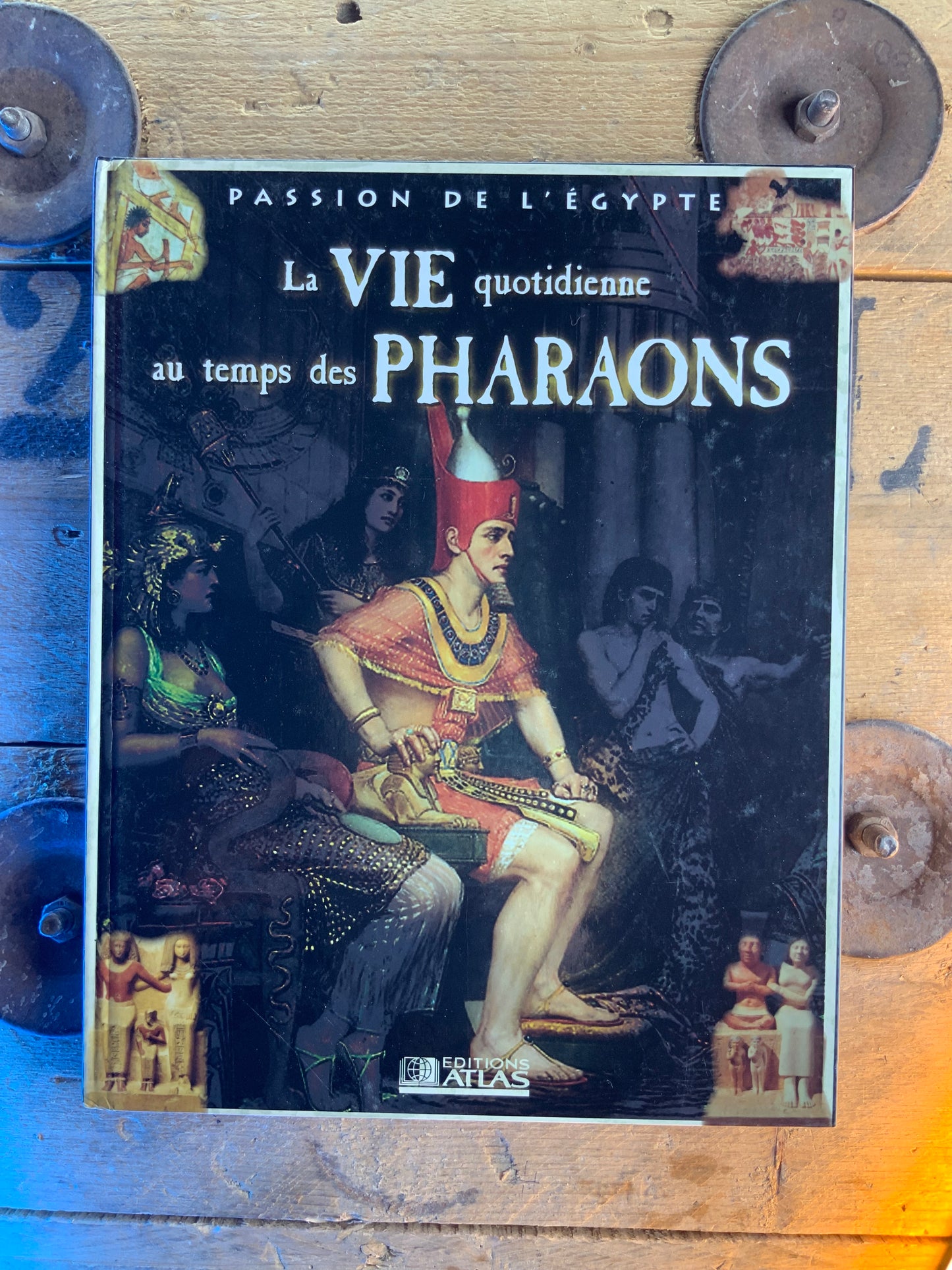 La vie quotidienne au temps des Pharaons
