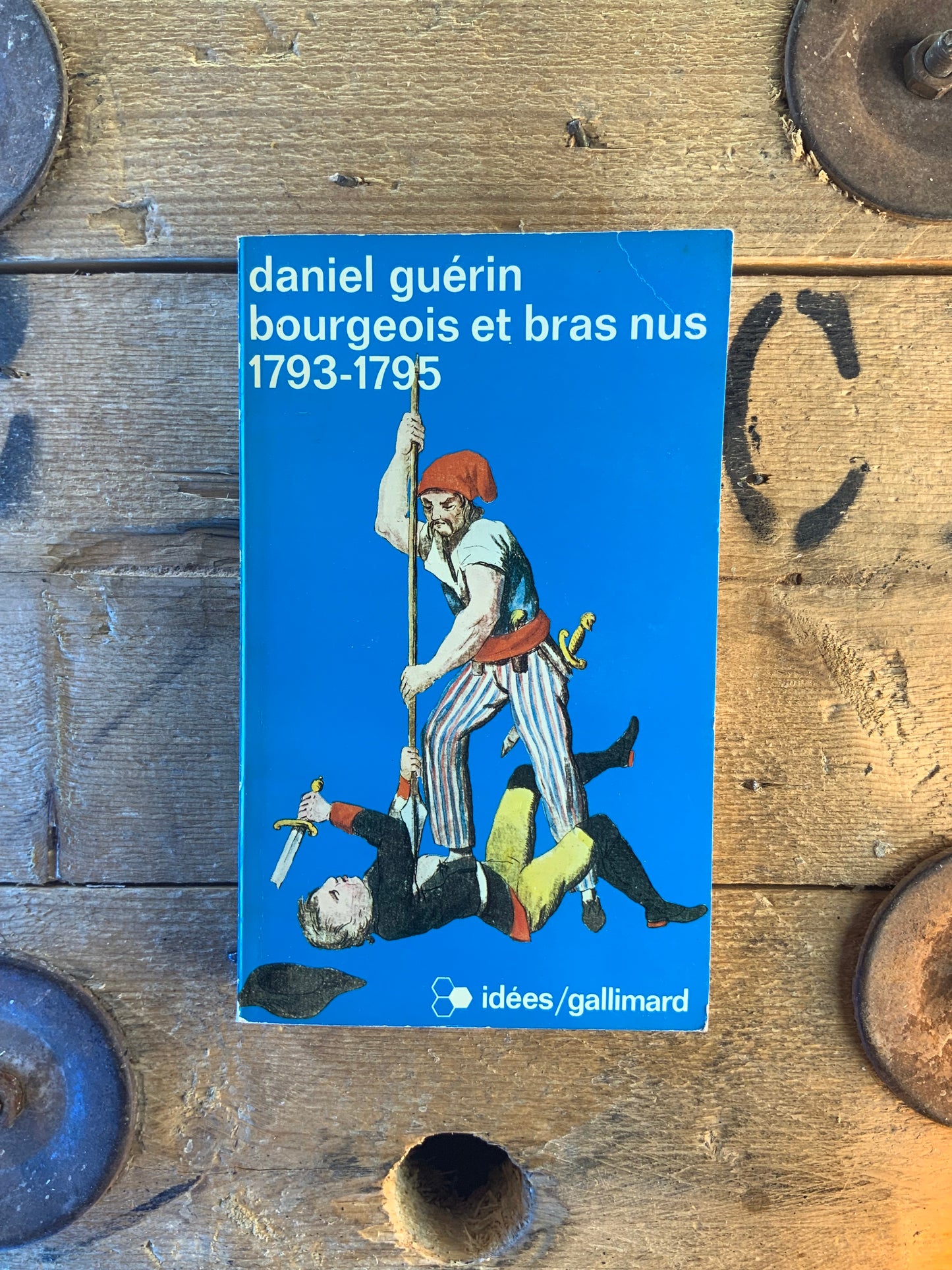 Bourgeois et bras nus 1793-1795 - Daniel Guérin
