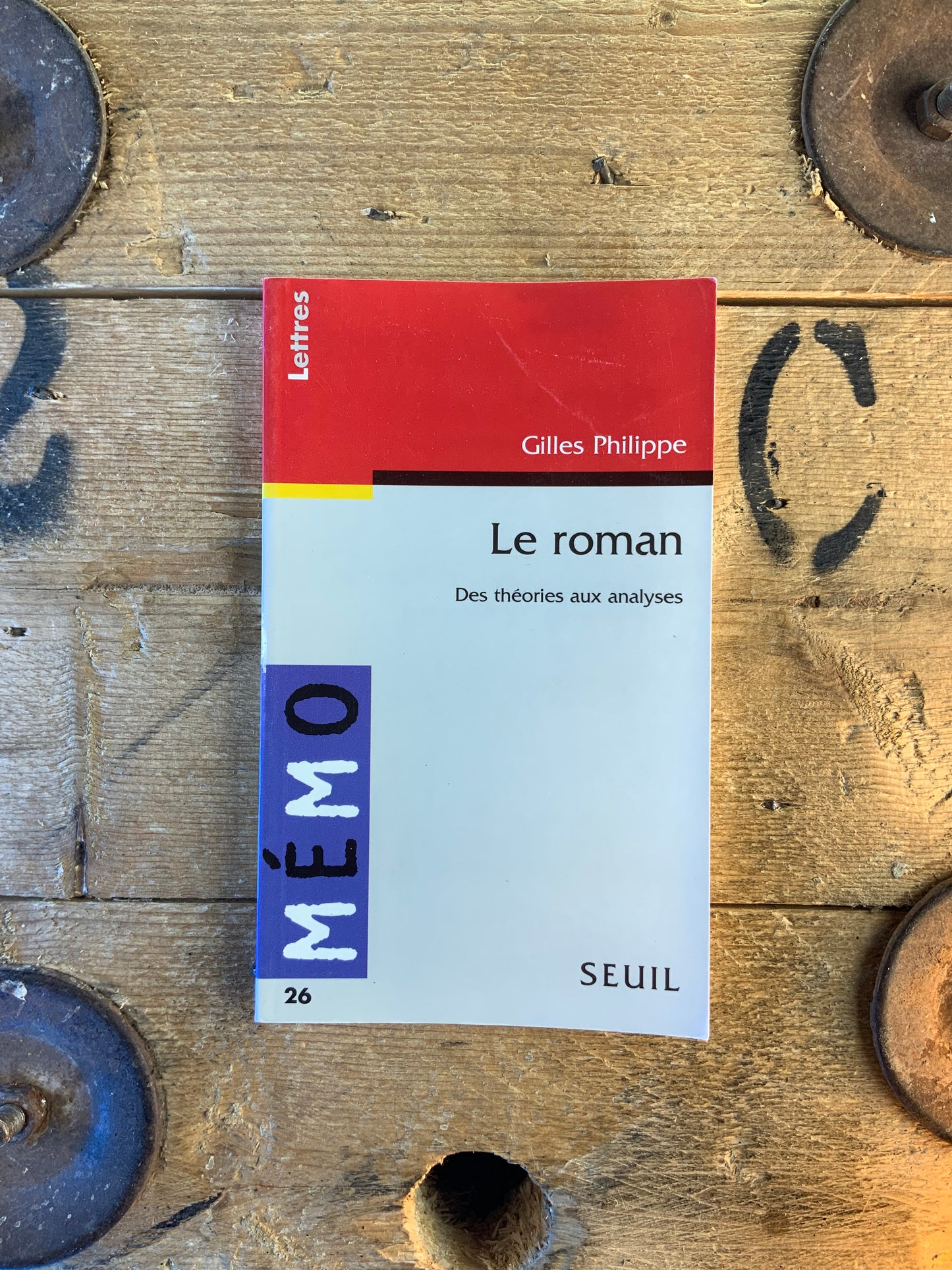Le roman : des théories aux analyses - Gilles Philippe