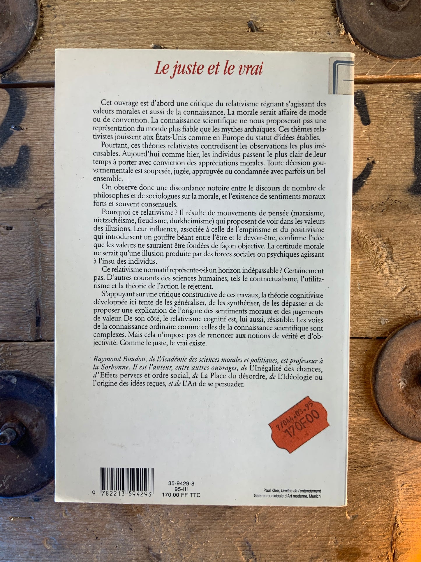Le juste et le vrai : études sur l’objectivité des valeurs et de la connaissance - Raymond Boudon