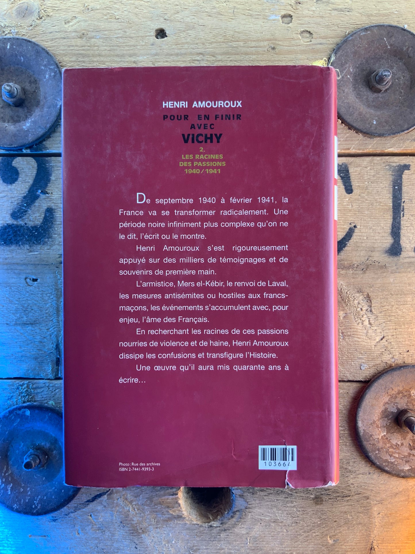 Pour en finir avec Vichy : 1. Les oublis de la mémoire 1940. 2. Les racines des passions 1940/1941 - Henri Amouroux