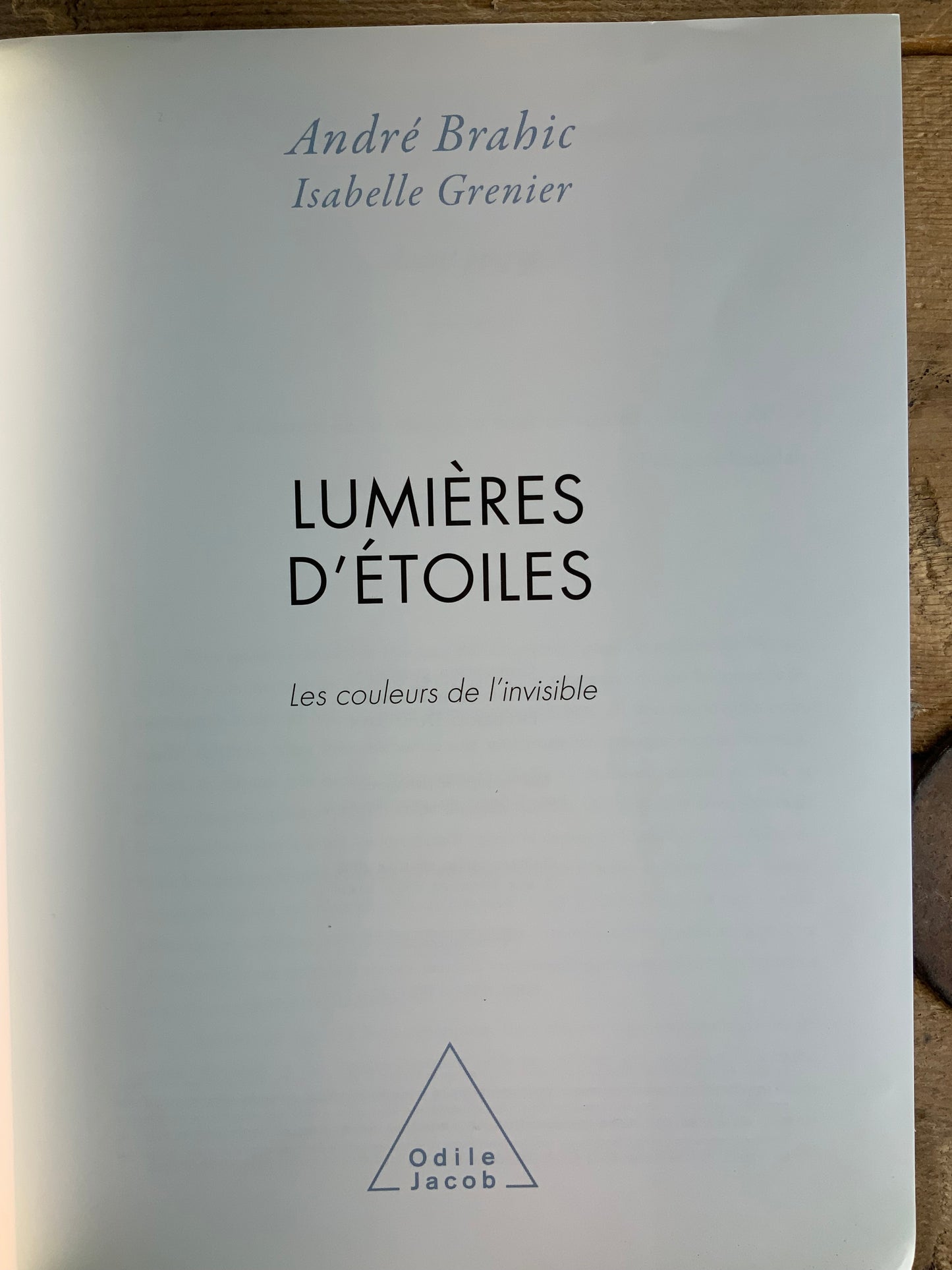 Lumières d’étoiles : les couleurs de l’invisible - André Brahic et Isabelle Grenier