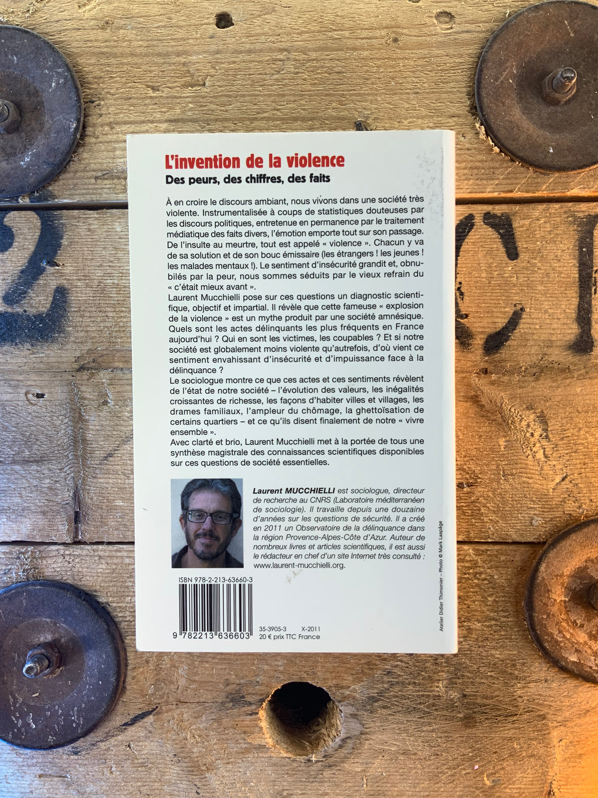 L’invention de la violence : des peurs, des chiffres, des faits - Laurent Muchhielli
