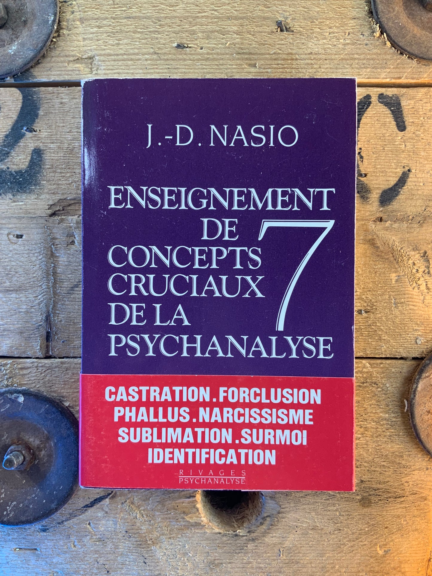 Enseignement de 7 concepts cruciaux de la psychanalyse - J.-D. Nasio