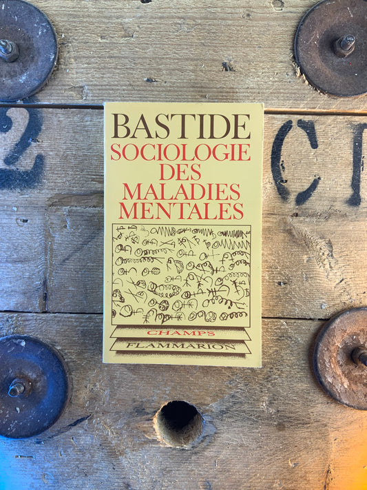 Sociologie des maladies mentales - Bastide