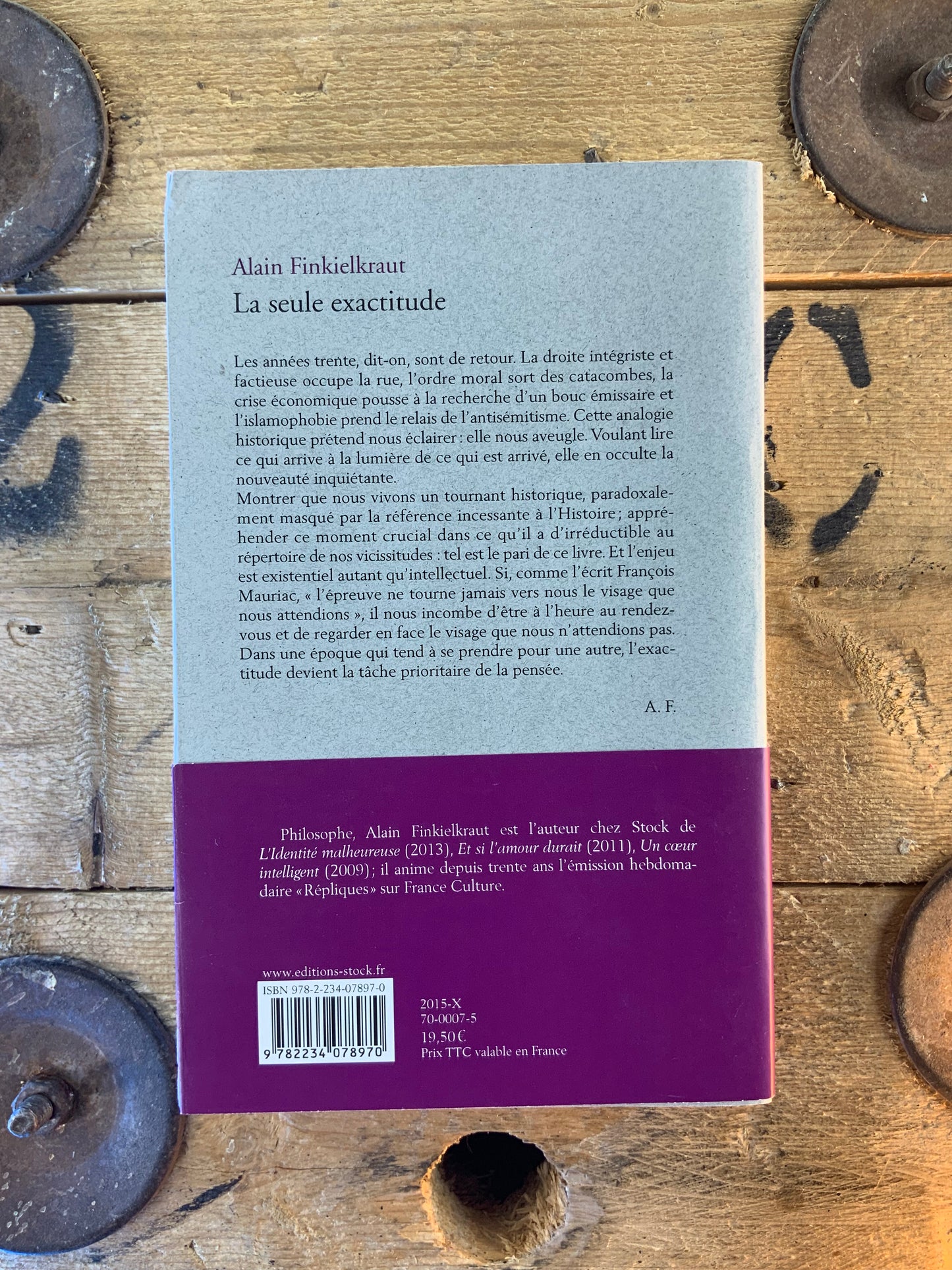 La seule exactitude - Alain Finkielkraut