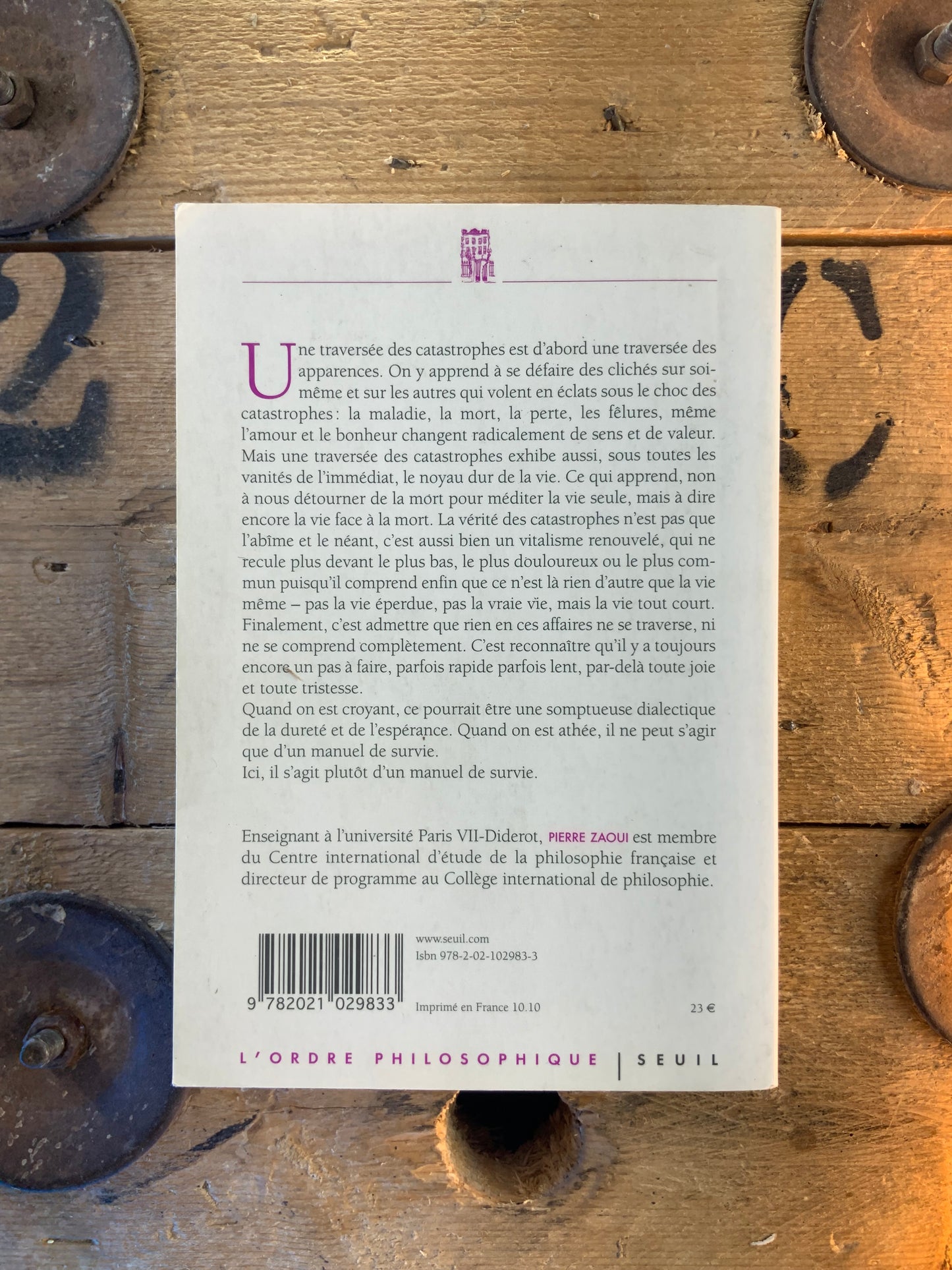 La traversée des catastrophes : philosophie pour le meilleur et pour le pire - Pierre Zaoui