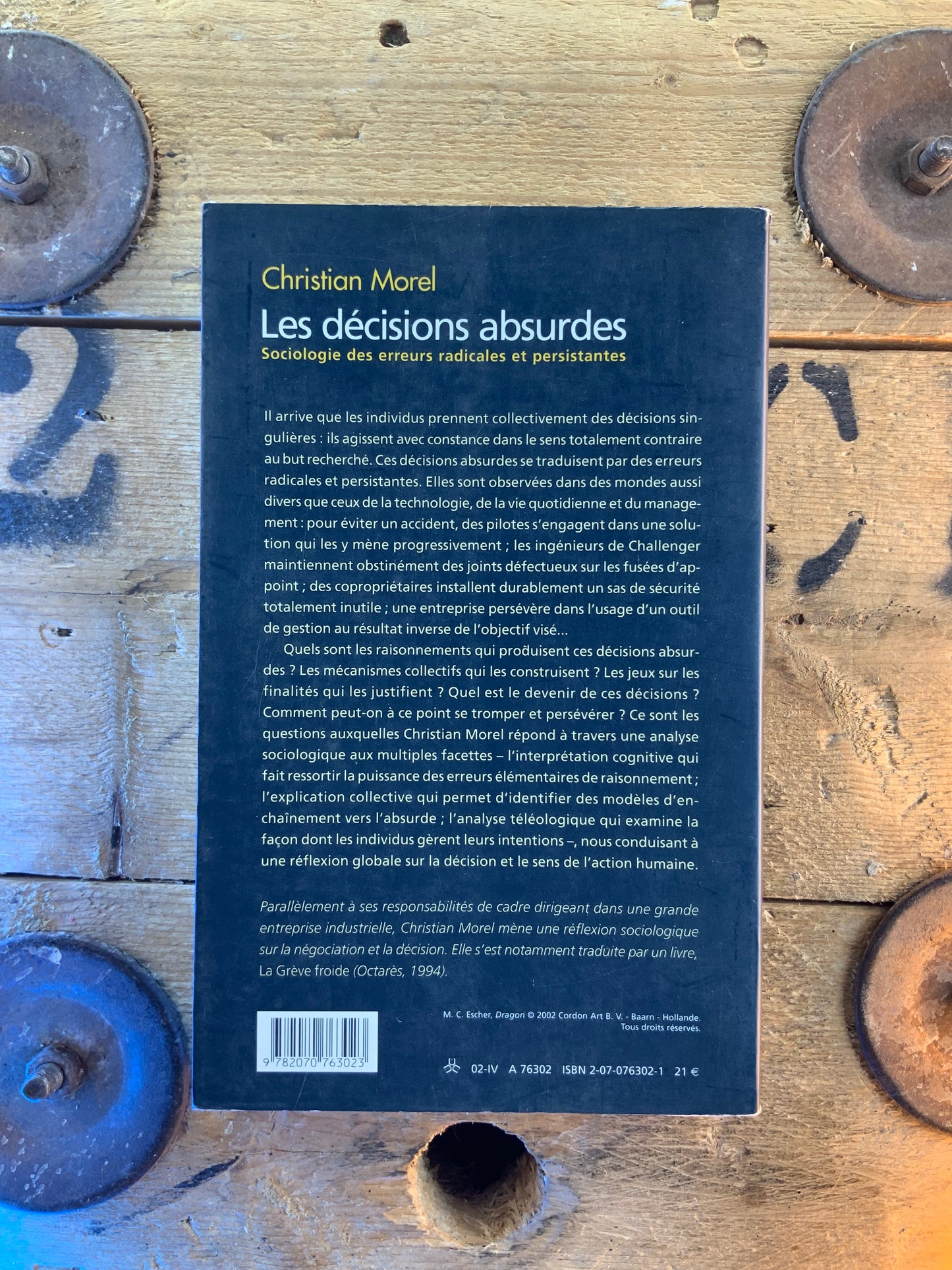 Les décisions absurdes : sociologie des erreurs radicales et persistantes - Christian Morel