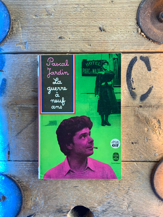 La guerre à neuf ans - Pascal Jardin