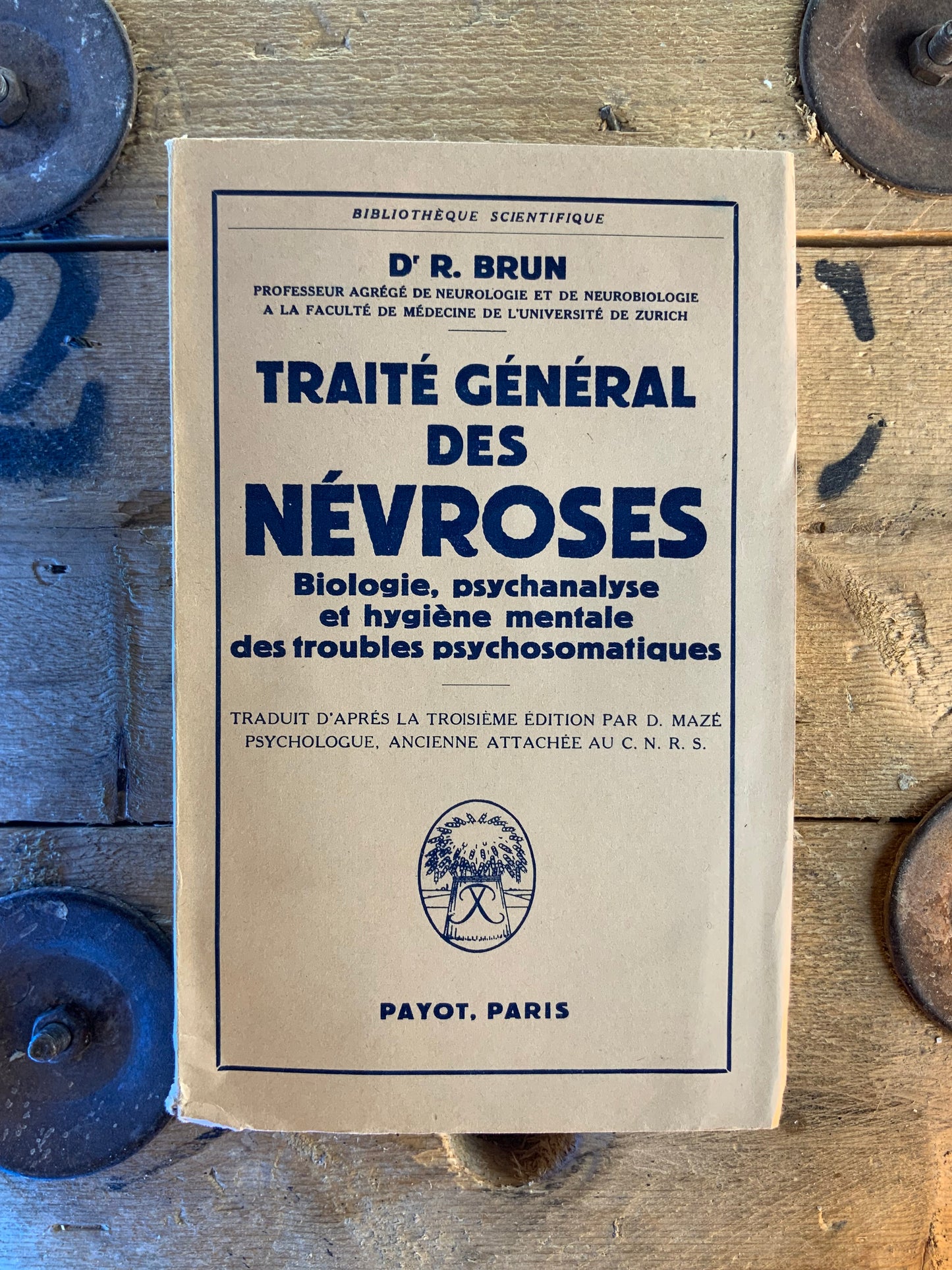 Traité général des névroses : biologie, psychanalyse et hygiène mentale des troubles psychosomatiques - R. Brun