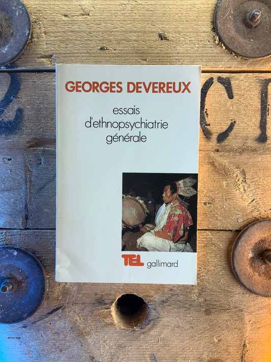 Essais d’ethnopsychiatrie générale - Georges Devereux