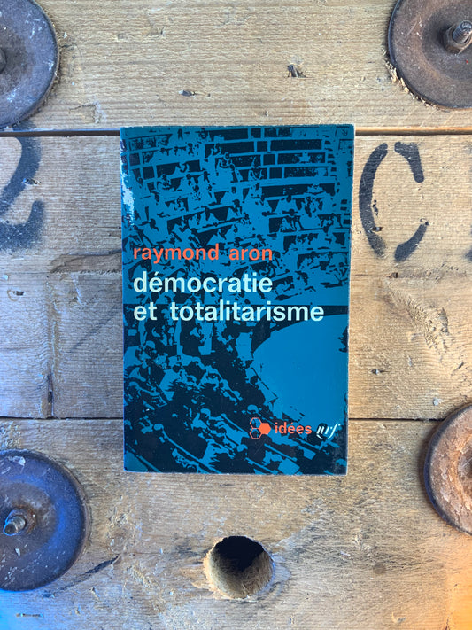 Démocratie et totalitarisme - Raymond Aron
