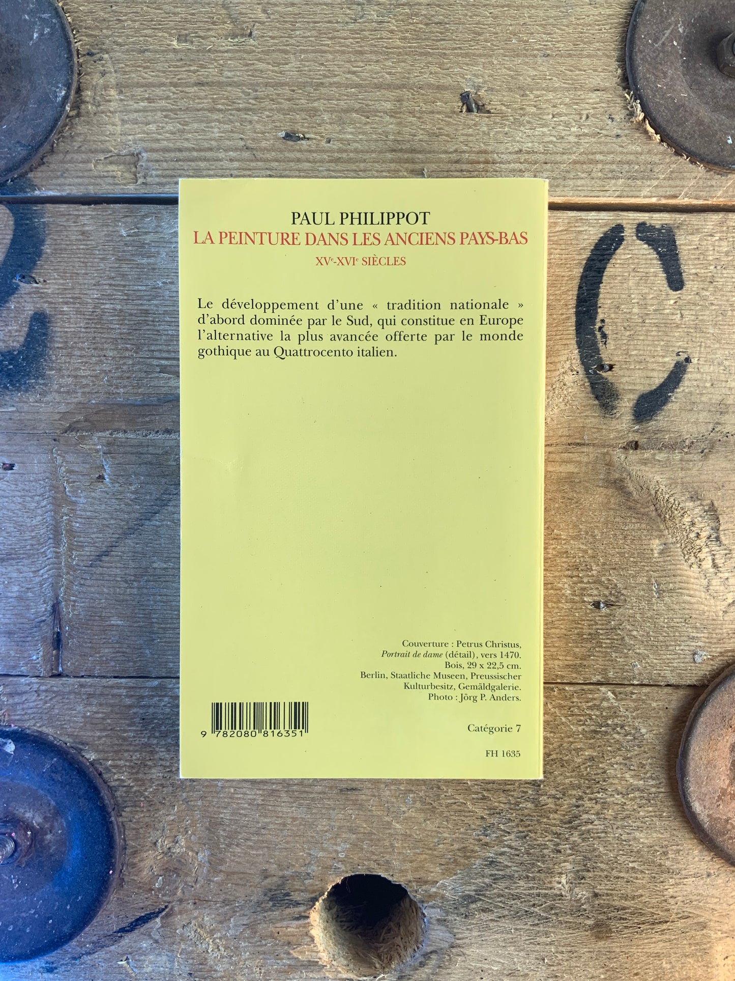La peinture dans les anciens Pays-Bas : XVe-XVIe siècles - Paul Philippot