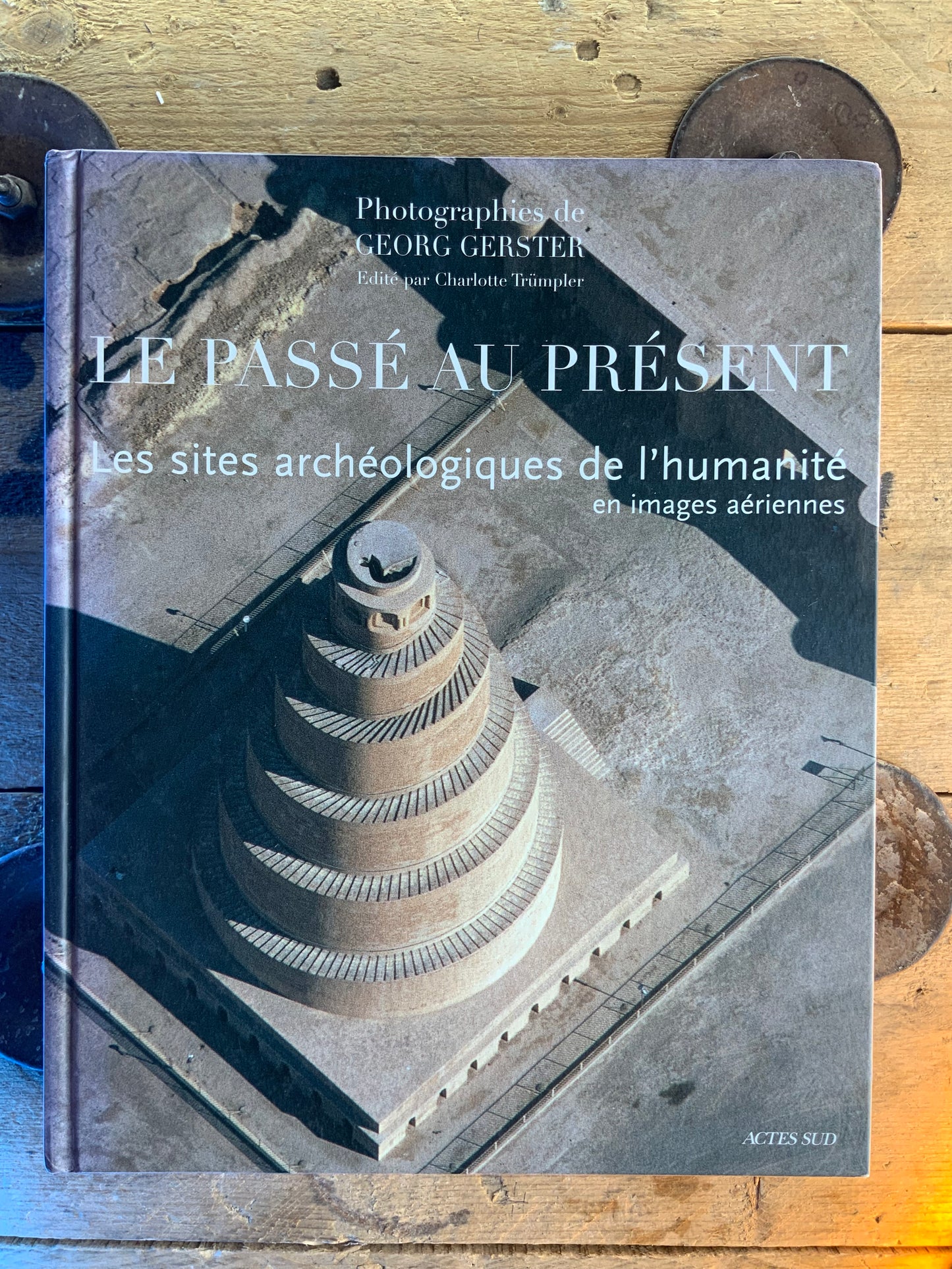 Le passé au présent : les sites archéologiques de l’humanité en images aériennes
