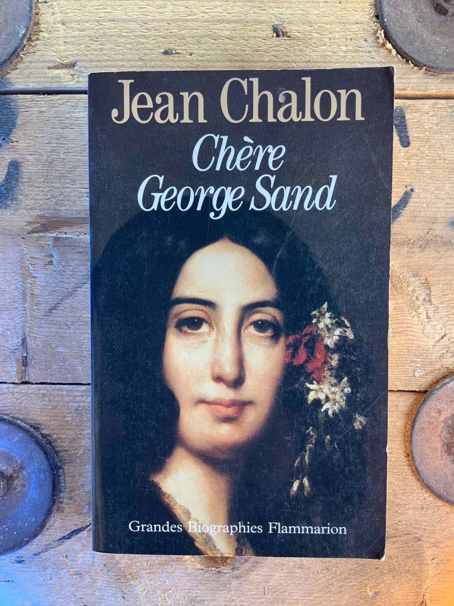 Chère George Sand - Jean Chalon