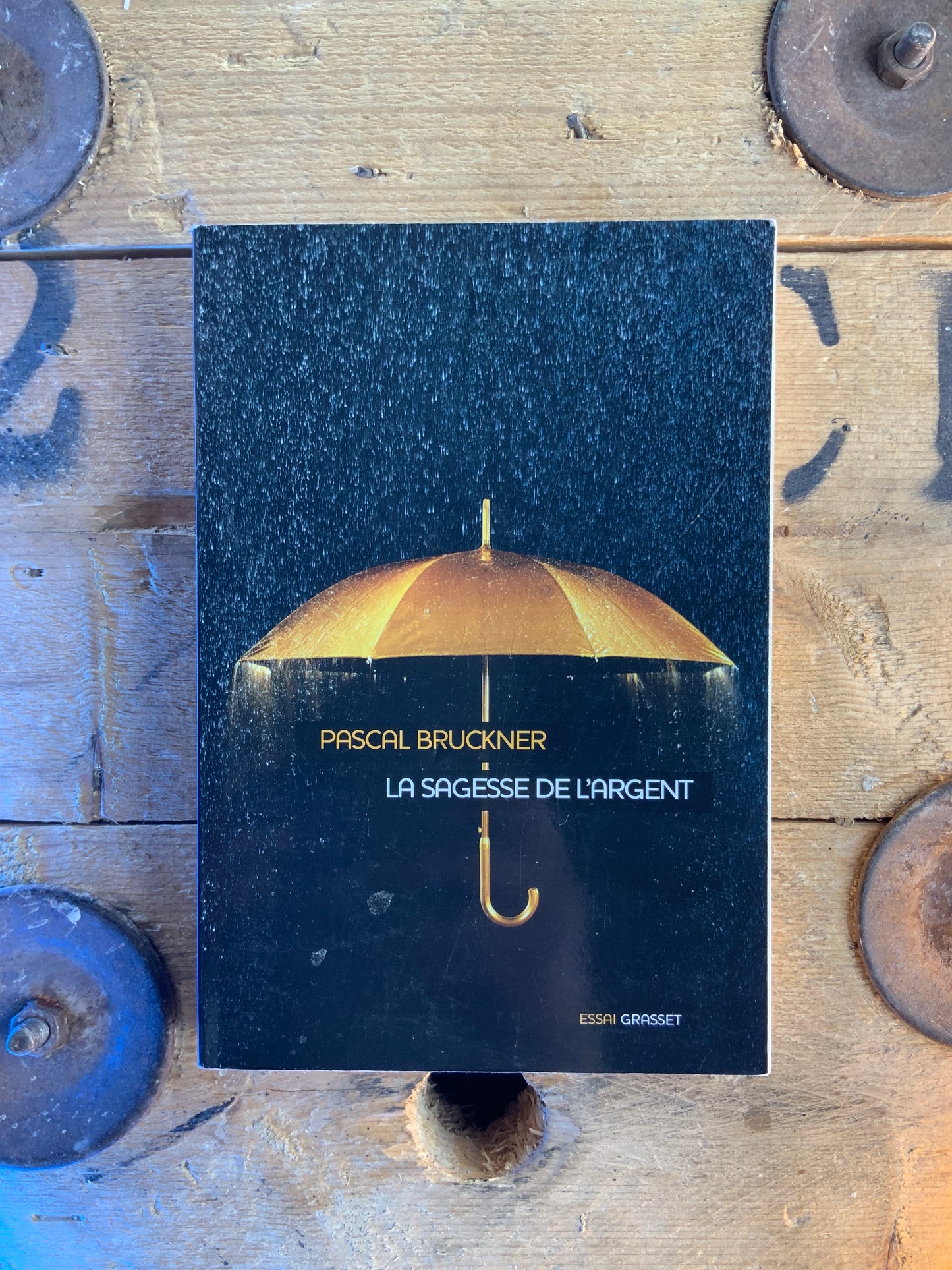 La sagesse de l’argent - Pascal Bruckner