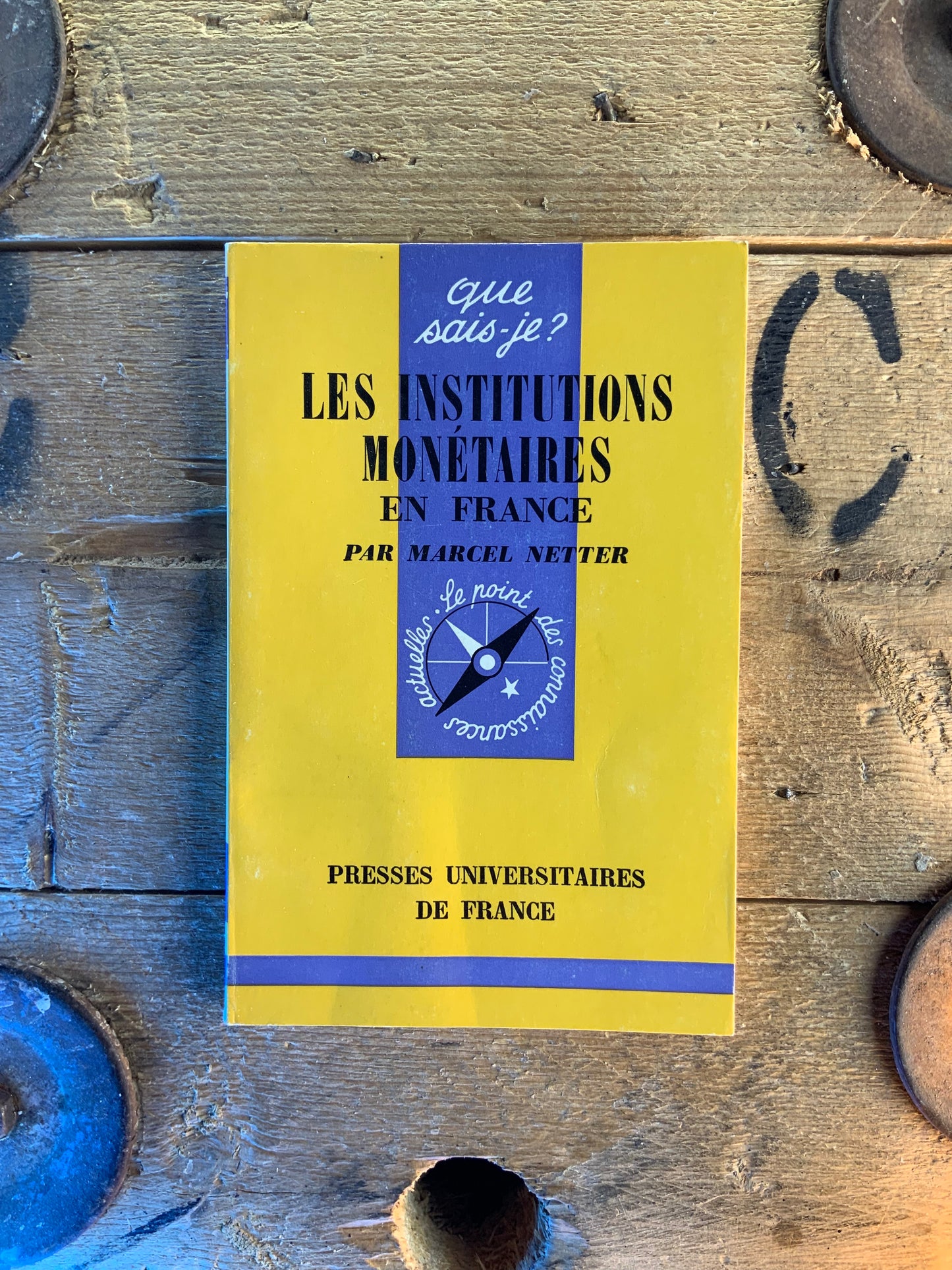Les institutions monétaires en France - Marcel Netter