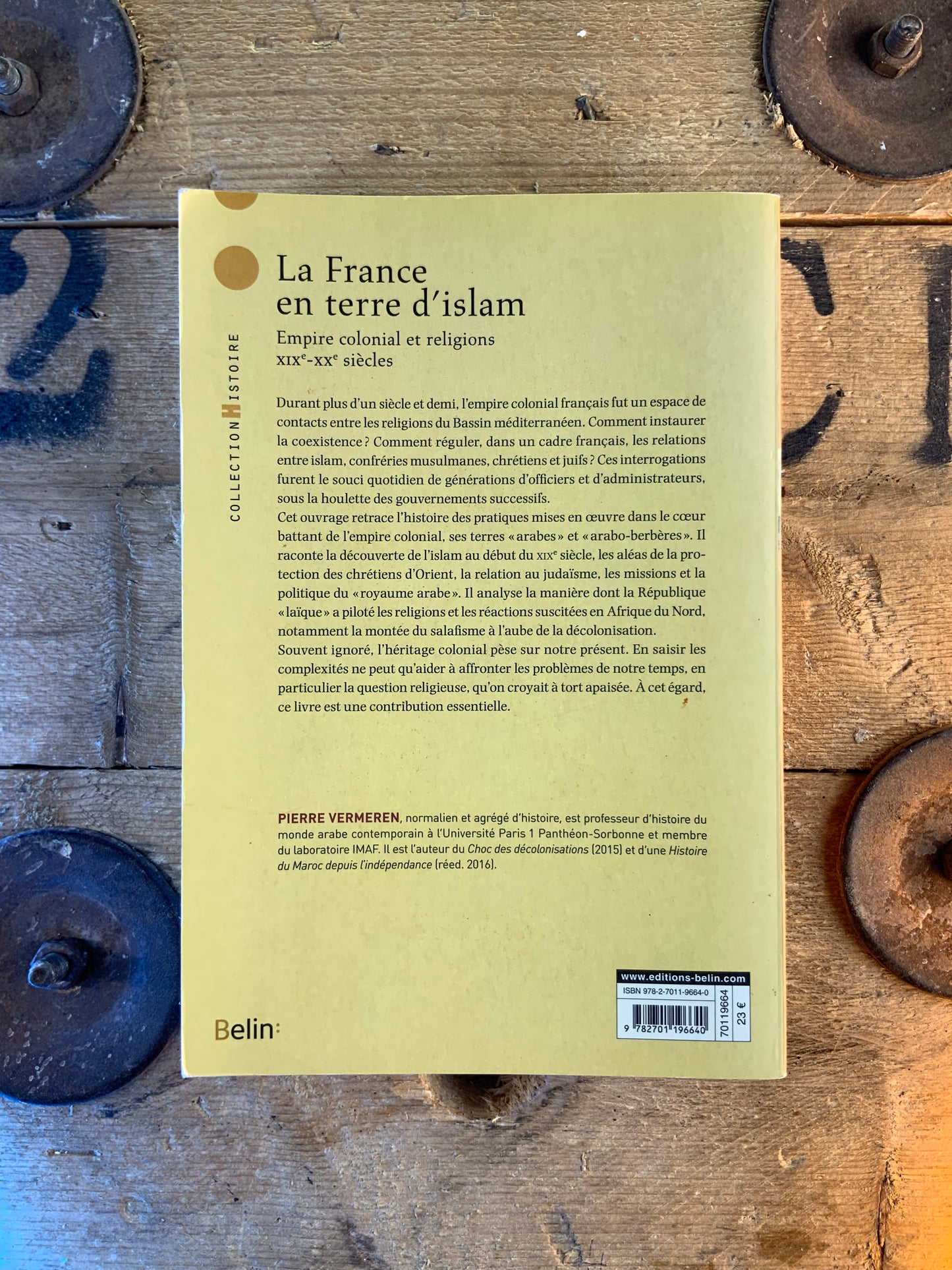 La France en terre d’islam : empire colonial et religions XIXe-XXe siècles - Pierre Vermaren