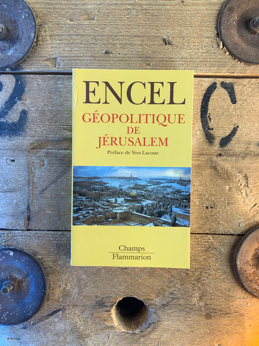 Géopolitique de Jérusalem - Frédéric Encel