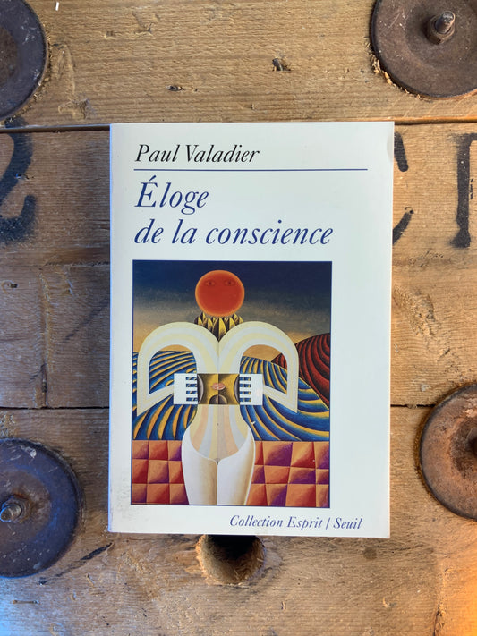 Éloge de la conscience - Paul Valadier