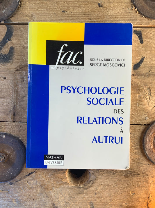 Psychologie sociale des relations à autrui - Serge Moscovici