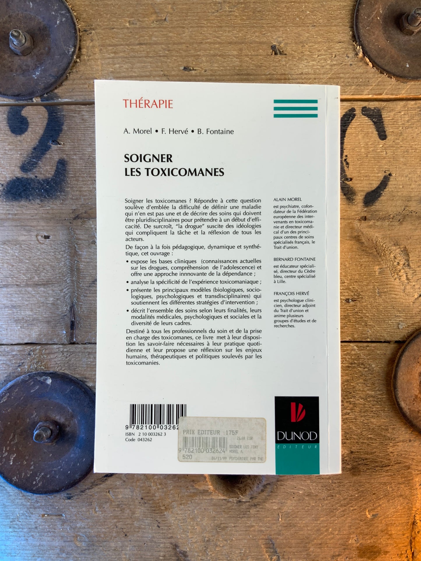 Soigner les toxicomanes - A. Morel, F. Hervé, B. Fontaine