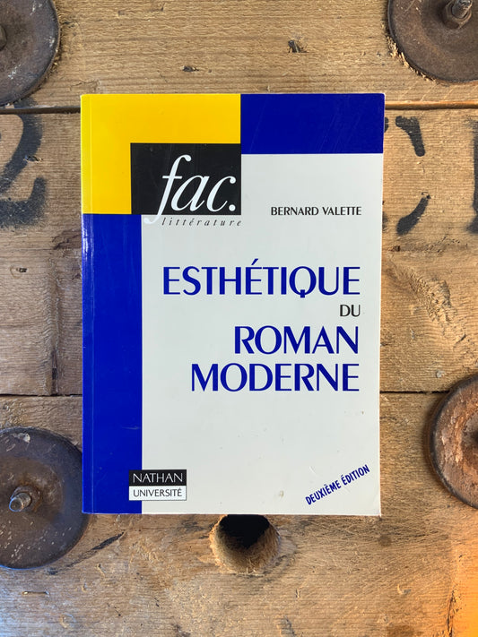 Esthétique du roman moderne - Bernard Valette