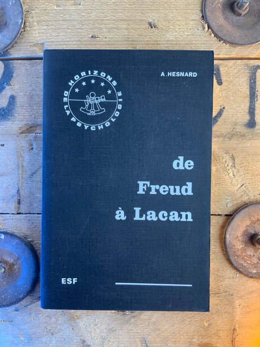 De Freud à Lacan - A. Hesnard