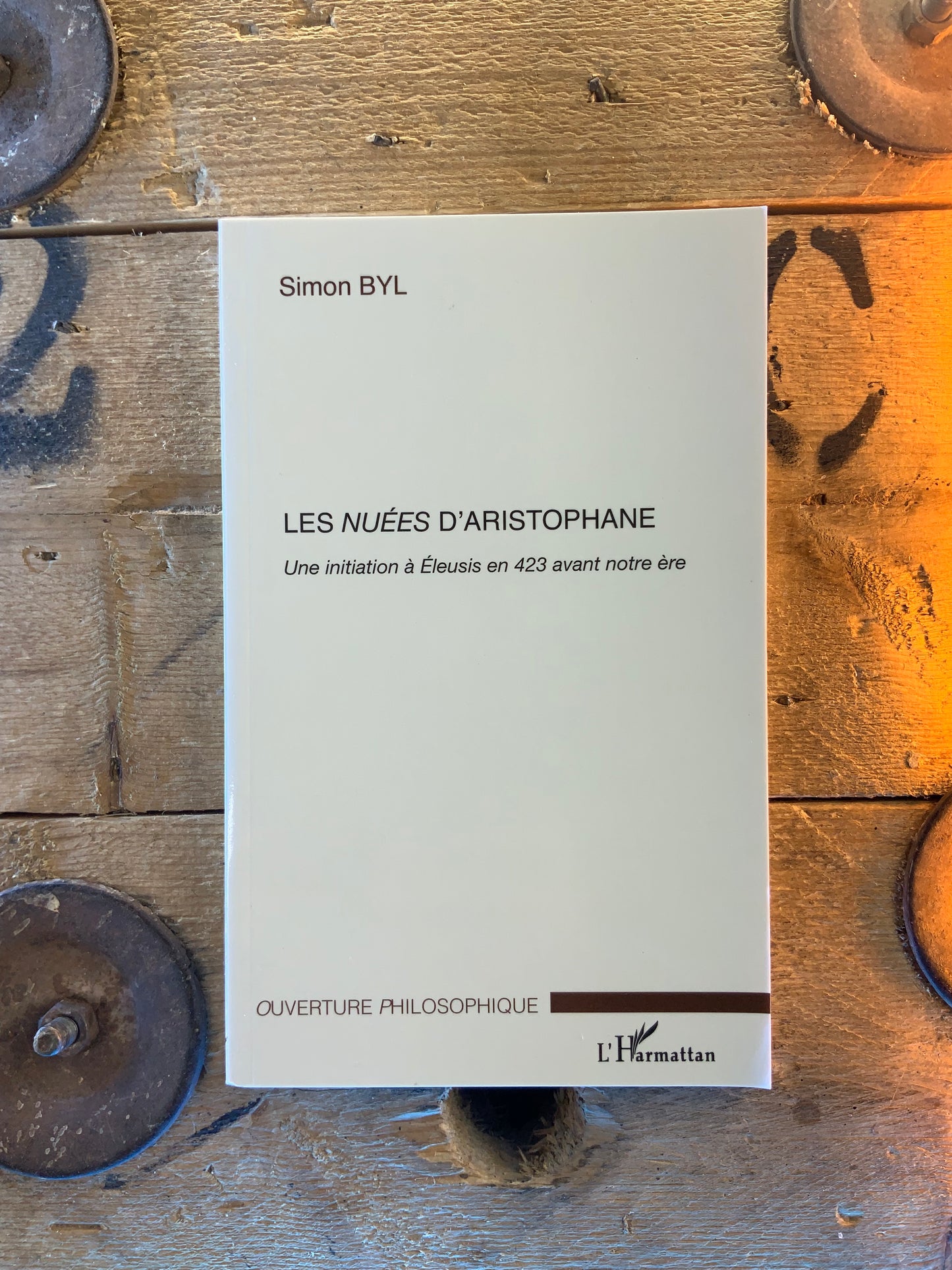 Les nuées d’Aristophane : une initiation à Éleusis en 423 avant notre ère - Simon Byl