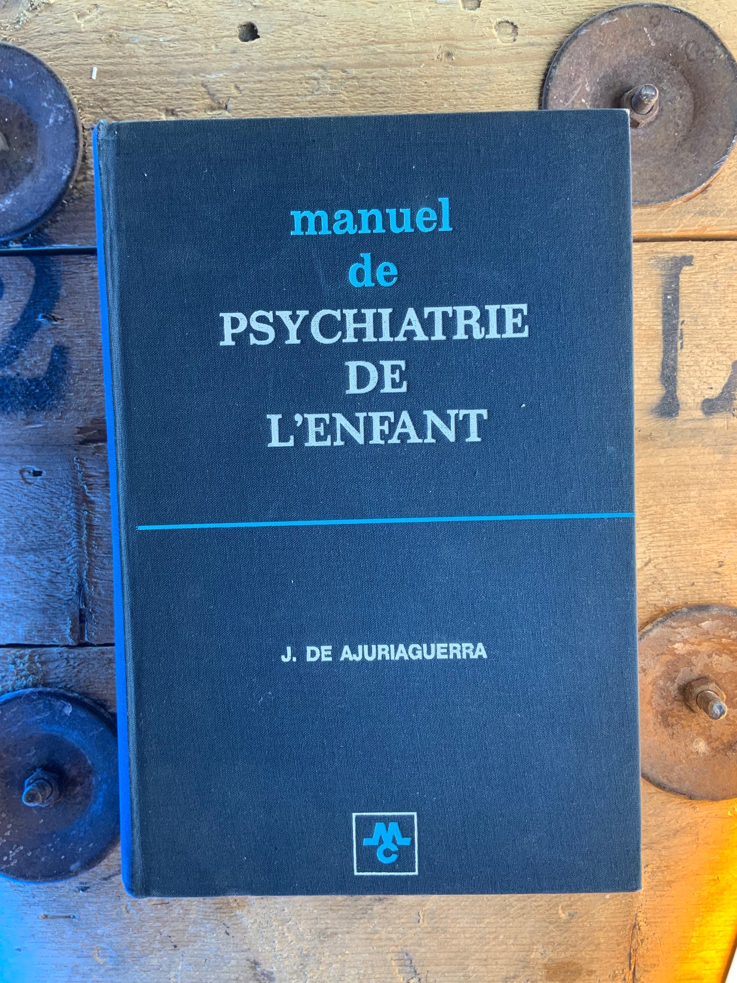 Manuel de psychiatrie de l’enfant - J. De AJURIAGUERRA