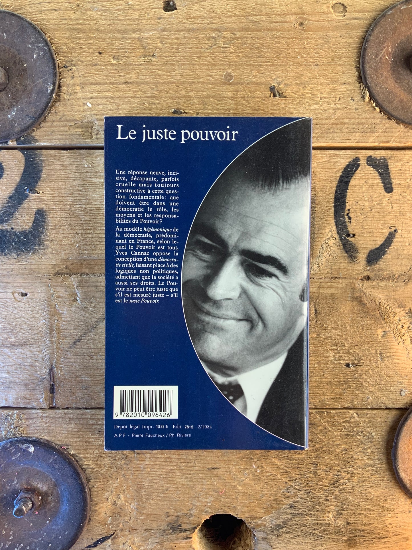 Le juste pouvoir : essai sur les deux chemins de la démocratie - Yves Cannac